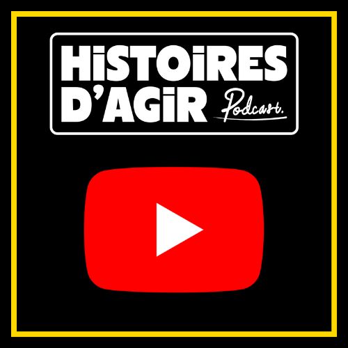 Logo du podcast histoires d'agir avec le logo de Youtube